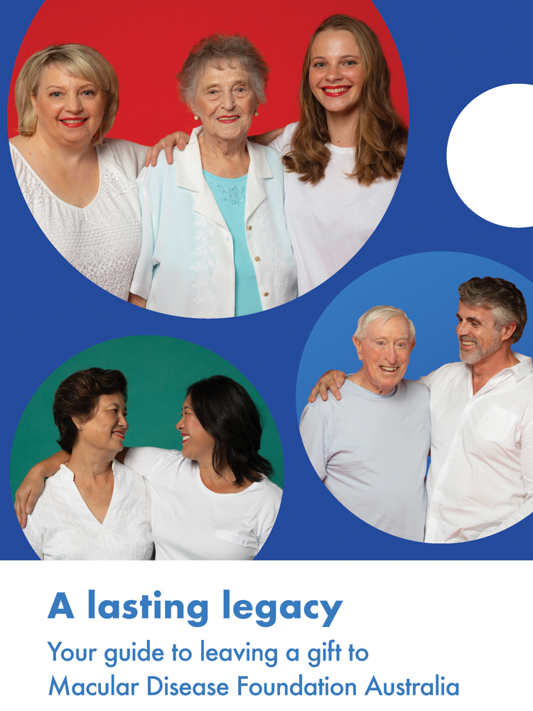 Image shows cover of bequest brochure. There are three circles, each showing images of family groups. Text reads: A lasting legacy. Your guide to leaving a gift to Macular Disease Foundation Australia.